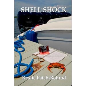 Patch-Bohrod, Keslie Shell Shock: 4 (Miranda Craig Thiller) Patch-Bohrod, Keslie Shell Shock: 4 (Miranda Craig Thiller)