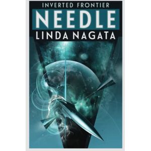 Nagata, Linda Needle: 3 (Inverted Frontier) Nagata, Linda Needle: 3 (Inverted Frontier)