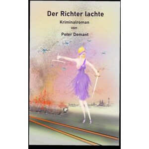 Demant, Peter Der Richter lachte Demant, Peter Der Richter lachte