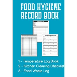 Books, Food Hygiene Food Hygiene Record Book: Food Temperature Log Book with Inventory Count, Kitchen Cleaning Checklist & Schedule, Food Waste Log Book, Perfect for ... Caterers, Home & Businesses, A4, 110 Pages Books, Food Hygiene Food Hygiene Record Book: Food Temperature Log Book with Inventory Count, Kitchen Cleaning Checklist & Schedule, Food Waste Log Book, Perfect for ... Caterers, Home & Businesses, A4, 110 Pages