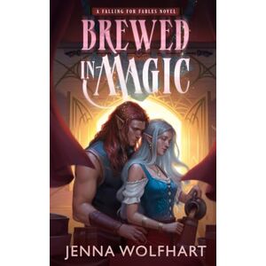 Wolfhart, Jenna Brewed in Magic: 2 (Falling for Fables) Wolfhart, Jenna Brewed in Magic: 2 (Falling for Fables)