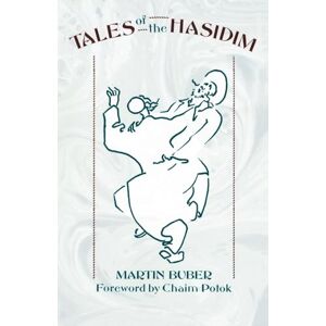 Buber, Martin Tales of the Hasidim: Book One : The Early Masters and Book Two : The Later Masters/Two Books in One Buber, Martin Tales of the Hasidim: Book One : The Early Masters and Book Two : The Later Masters/Two Books in One