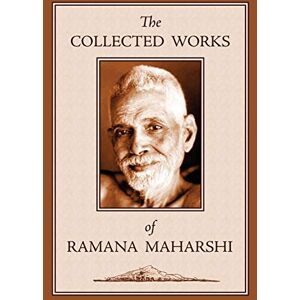 Maharshi, Ramana The Collected Works of Ramana Maharshi Maharshi, Ramana The Collected Works of Ramana Maharshi
