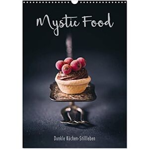 CALVENDO Mystic Food Dunkle Küchen-Stillleben (Wandkalender 2024 DIN A3 hoch), Monatskalender CALVENDO Mystic Food Dunkle Küchen-Stillleben (Wandkalender 2024 DIN A3 hoch), Monatskalender