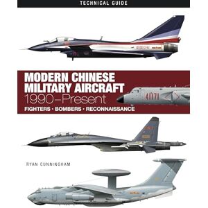 Cunningham, Ryan Modern Chinese Military Aircraft (Technical Guides) Cunningham, Ryan Modern Chinese Military Aircraft (Technical Guides)