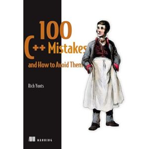 Yonts, Rich 100 C++ Mistakes and How to Avoid Them Yonts, Rich 100 C++ Mistakes and How to Avoid Them