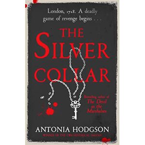 Hodgson, Antonia The Silver Collar: Shortlisted for the HWA Gold Crown 2021 (Thomas Hawkins) Hodgson, Antonia The Silver Collar: Shortlisted for the HWA Gold Crown 2021 (Thomas Hawkins)