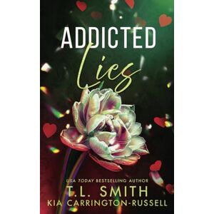 Smith, T.L. Addicted Lies: A Forbidden Dark Romance (Vengeful Lies) Smith, T.L. Addicted Lies: A Forbidden Dark Romance (Vengeful Lies)
