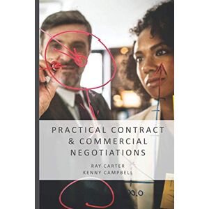 Carter, Dr Ray Practical Contract and Commercial Negotiations Carter, Dr Ray Practical Contract and Commercial Negotiations
