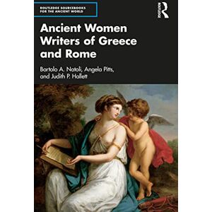 Natoli, Bartolo Ancient Women Writers of Greece and Rome (Routledge Sourcebooks for the Ancient World) Natoli, Bartolo Ancient Women Writers of Greece and Rome (Routledge Sourcebooks for the Ancient World)