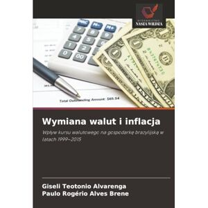 Alvarenga, Giseli Teotonio Wymiana walut i inflacja: Wpływ kursu walutowego na gospodarkę brazylijską w latach 1999–2015: Wp¿yw kursu walutowego na gospodark¿ brazylijsk¿ w latach 1999-2015 Alvarenga, Giseli Teotonio Wymiana walut i inflacja: Wpływ kursu walutowego na gospodarkę brazylijską w latach 1999–2015: Wp¿yw kursu walutowego na gospodark¿ brazylijsk¿ w latach 1999-2015