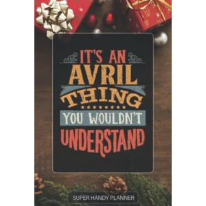 Name Planners, Maria Avril: It's An Avril Thing You Wouldn't Understand Avril Name Custom Gift Planner Calendar Notebook Journal Password Manager Name Planners, Maria Avril: It's An Avril Thing You Wouldn't Understand Avril Name Custom Gift Planner Calendar Notebook Journal Password Manager