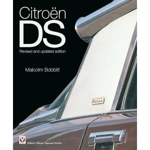 Bobbitt, Malcolm Citroën DS: Revised and updated edition Bobbitt, Malcolm Citroën DS: Revised and updated edition