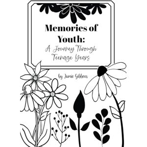 Gibbens, Jamie P Memories of Youth: A Journey Through Teenage Years Gibbens, Jamie P Memories of Youth: A Journey Through Teenage Years