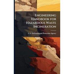 Engineering Handbook for Hazardous Waste Incineration Engineering Handbook for Hazardous Waste Incineration