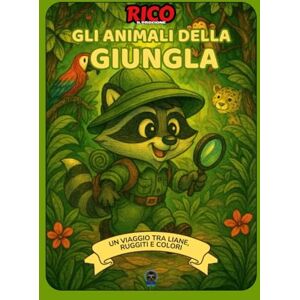 Books, Rico Rico e gli Animali della Giungla – Libro illustrato educativo per bambini Scopri leoni, scimmie, elefanti e creature tropicali Books, Rico Rico e gli Animali della Giungla – Libro illustrato educativo per bambini Scopri leoni, scimmie, elefanti e creature tropicali