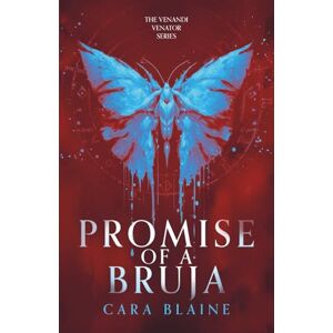 Blaine, Cara Promise of a Bruja: An enemies to lovers, witch and shifter urban fantasy romance (Venandi Venator) Blaine, Cara Promise of a Bruja: An enemies to lovers, witch and shifter urban fantasy romance (Venandi Venator)