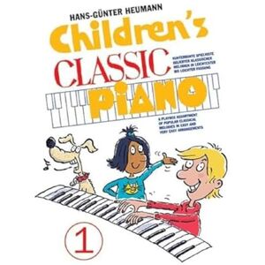 Hans-Günter Heumann Children's Classic Piano 1. Favourite classical melodies for easy piano: BerüHmte Melodien Der Klassik, Sehr Leicht Arrangiert für Klavier Hans-Günter Heumann Children's Classic Piano 1. Favourite classical melodies for easy piano: BerüHmte Melodien Der Klassik, Sehr Leicht Arrangiert für Klavier