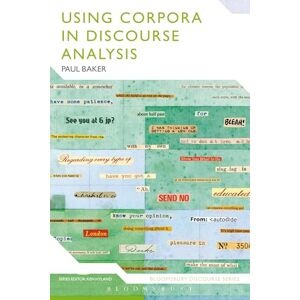 Baker, Paul Using Corpora in Discourse Analysis: 3 (Continuum Discourse) Baker, Paul Using Corpora in Discourse Analysis: 3 (Continuum Discourse)