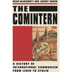 Agnew, Jeremy The Comintern: A History of International Communism from Lenin to Stalin Agnew, Jeremy The Comintern: A History of International Communism from Lenin to Stalin