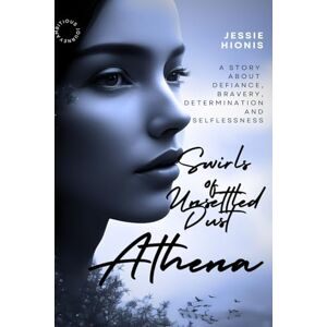 Hionis, Jessie Athena: Twirls of Unsettled Dust, A Vivid Tale of War, Love, Betrayal, and the Immigrant Dream: An Untold, Post WWII Greek Immigrant Story about a ... Strength and Selflessness by Jessie Hionis: 1 Hionis, Jessie Athena: Twirls of Unsettled Dust, A Vivid Tale of War, Love, Betrayal, and the Immigrant Dream: An Untold, Post WWII Greek Immigrant Story about a ... Strength and Selflessness by Jessie Hionis: 1