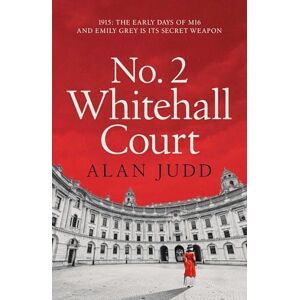 Judd, Alan No. 2 Whitehall Court: THE NEW SPY THRILLER FROM THE MASTER OF THE GENRE Judd, Alan No. 2 Whitehall Court: THE NEW SPY THRILLER FROM THE MASTER OF THE GENRE