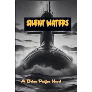 Padjen, Brian P Silent Waters Padjen, Brian P Silent Waters