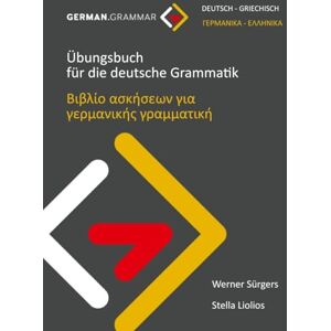 Sürgers, Werner Übungsbuch für die deutsche Grammatik (Deutsch-Griechisch) Sürgers, Werner Übungsbuch für die deutsche Grammatik (Deutsch-Griechisch)