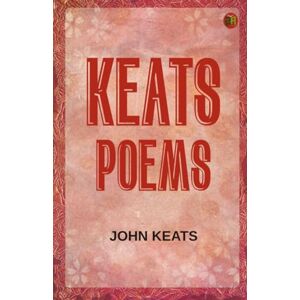 John Keats Keats: Poems John Keats Keats: Poems
