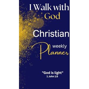 Creative Labs I Walk with God Christian Weekly Planner: Organize Your Days with Scripture at the Center Creative Labs I Walk with God Christian Weekly Planner: Organize Your Days with Scripture at the Center