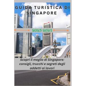 Russell, Rossie GUIDA TURISTICA DI SINGAPORE 2025-2026: Scopri il meglio di Singapore: consigli, trucchi e segreti degli addetti ai lavori Russell, Rossie GUIDA TURISTICA DI SINGAPORE 2025-2026: Scopri il meglio di Singapore: consigli, trucchi e segreti degli addetti ai lavori