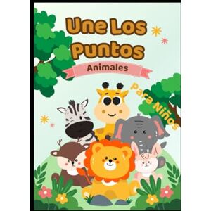 Perez, Maria del Carmen Conecta los Puntos de Animales Libro de Actividades Infantil para Dibujar y Descubrir Criaturas: 24 puzzles divertidos que estimulan la ... fina en niños y niñas de 6 a 8 años Perez, Maria del Carmen Conecta los Puntos de Animales Libro de Actividades Infantil para Dibujar y Descubrir Criaturas: 24 puzzles divertidos que estimulan la ... fina en niños y niñas de 6 a 8 años