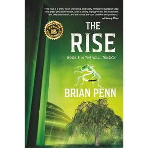 Penn, Brian The Rise: Book 3 in The Wall Trilogy Penn, Brian The Rise: Book 3 in The Wall Trilogy