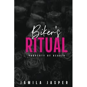 Jasper, Jamila Biker's Ritual: Property of Reaper (Rebel Barbarians MC: A Dark Motorcycle Club Romance Series) Jasper, Jamila Biker's Ritual: Property of Reaper (Rebel Barbarians MC: A Dark Motorcycle Club Romance Series)