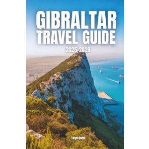 Garmin Gibraltar Travel Guide 2025-2026: Gibraltar Travel Guide 2025-2026 Garmin Gibraltar Travel Guide 2025-2026: Gibraltar Travel Guide 2025-2026
