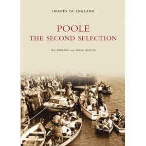 Andrews, Ian Poole: The Second Selection: Images of England Andrews, Ian Poole: The Second Selection: Images of England