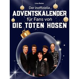 Becker Der inoffizielle Adventskalender für alle Fans von Die toten Hosen: 24 Tage mit deinem Star bis Weihnachten. Fanbuch und Biografie in einem. Das ideale Geschenkt für alle Fans. Becker Der inoffizielle Adventskalender für alle Fans von Die toten Hosen: 24 Tage mit deinem Star bis Weihnachten. Fanbuch und Biografie in einem. Das ideale Geschenkt für alle Fans.