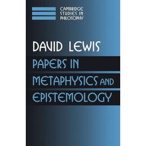 Lewis Papers in Metaphysics Epistemology: Volume 2 (Cambridge Studies in Philosophy) Lewis Papers in Metaphysics Epistemology: Volume 2 (Cambridge Studies in Philosophy)