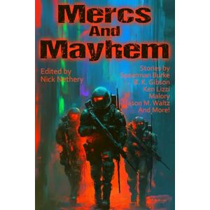 Nethery, Nick Mercs and Mayhem: 64 (Raconteur Press Anthologies) Nethery, Nick Mercs and Mayhem: 64 (Raconteur Press Anthologies)