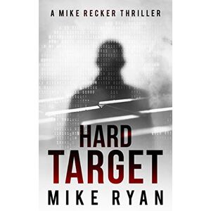 Ryan, Mike Hard Target: Volume 3 (The Silencer Series) Ryan, Mike Hard Target: Volume 3 (The Silencer Series)