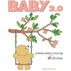 Potrich, Katia Baby 3.0: schemi punto croce by Potrichina Potrich, Katia Baby 3.0: schemi punto croce by Potrichina