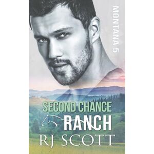 Scott Second Chance Ranch: Volume 5 (Montana Series) Scott Second Chance Ranch: Volume 5 (Montana Series)