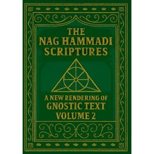 TYLER, Edric The Nag Hammadi Scriptures: A New Rendering of Gnostic Text – Volume 2 TYLER, Edric The Nag Hammadi Scriptures: A New Rendering of Gnostic Text – Volume 2