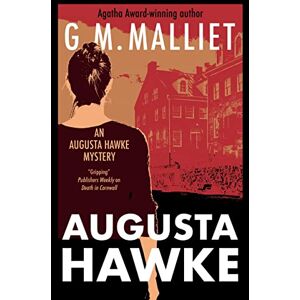 Malliet, G.M. Augusta Hawke: 1 (An Augusta Hawke mystery) Malliet, G.M. Augusta Hawke: 1 (An Augusta Hawke mystery)