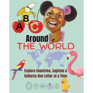Aljabri, Honeymoon ABC Around the World: Explore Countries, Capitals & Cultures One Letter at a Timeembark on an exciting alphabet adventure exploring cultures, countries, and capitals from every corner of the globe. Aljabri, Honeymoon ABC Around the World: Explore Countries, Capitals & Cultures One Letter at a Timeembark on an exciting alphabet adventure exploring cultures, countries, and capitals from every corner of the globe.