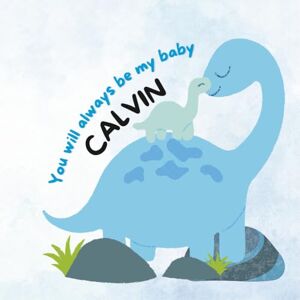 Strand, Monika You Will Always Be My Baby Calvin: Becoming a Sibling Book for Boys Strand, Monika You Will Always Be My Baby Calvin: Becoming a Sibling Book for Boys