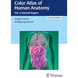 Helga Fritsch Color Atlas of Human Anatomy: Vol. 2 Internal Organs Helga Fritsch Color Atlas of Human Anatomy: Vol. 2 Internal Organs