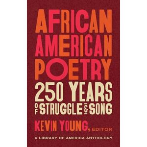 Young, Kevin African American Poetry: A Library of America Anthology (The Library of America, 233) Young, Kevin African American Poetry: A Library of America Anthology (The Library of America, 233)