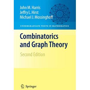 Harris, John Combinatorics and Graph Theory (Undergraduate Texts in Mathematics) Harris, John Combinatorics and Graph Theory (Undergraduate Texts in Mathematics)
