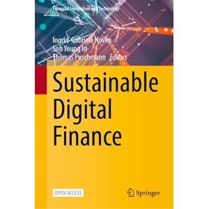 Sustainable Digital Finance (Financial Innovation and Technology) Sustainable Digital Finance (Financial Innovation and Technology)